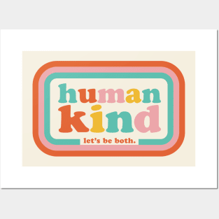 Humankind Let's be both. Posters and Art